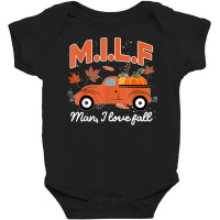 Milf Man I Love Fall Funny Seasonal Truck Pumpkin Autumn Sweatshirt Baby Bodysuit | Artistshot