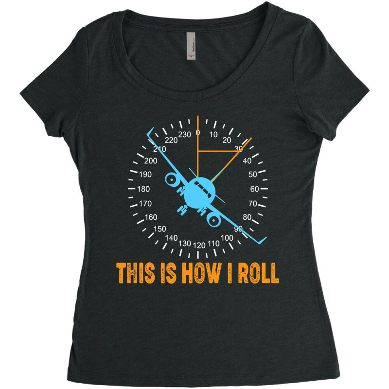 This Is How I Roll Airplane Pilot Shirt Aviation Women's Triblend Scoop T-shirt by trokeryth | Artistshot