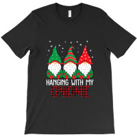 Hanging With My Gnomies Funny Garden Gnome T Shirt Copy Copy Copy T-shirt | Artistshot