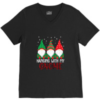 Hanging With My Gnomies Funny Garden Gnome T Shirt Copy Copy Copy V-neck Tee | Artistshot