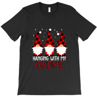 Hanging With My Gnomies Funny Garden Gnome T Shirt Copy Copy T-shirt | Artistshot