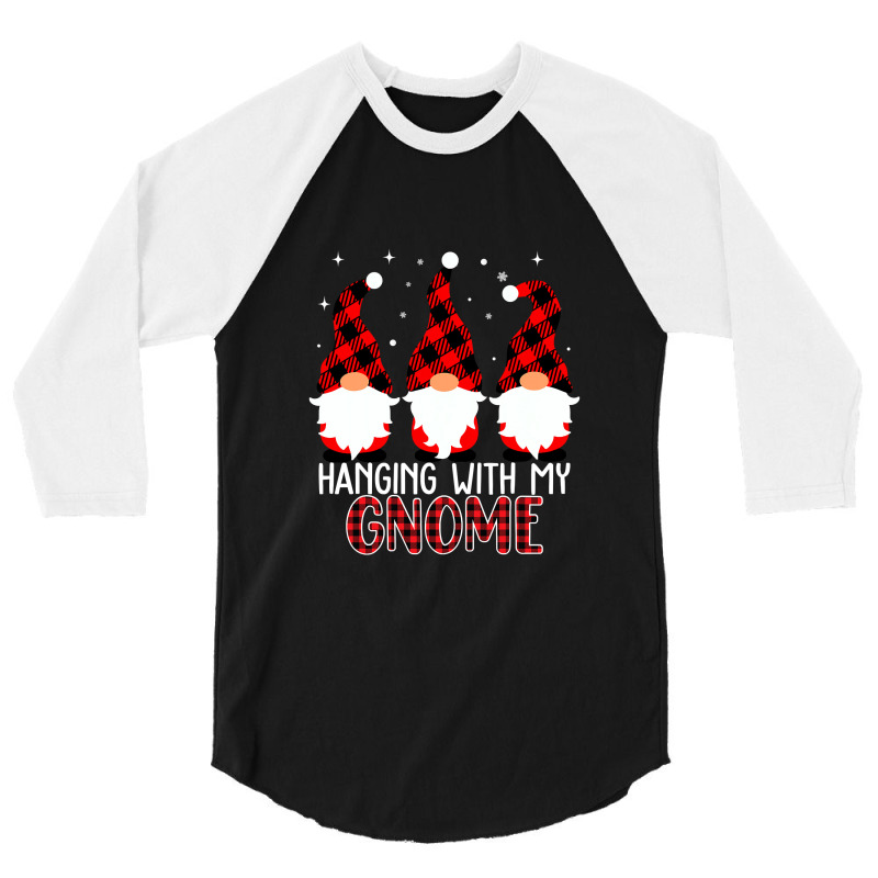 Hanging With My Gnomies Funny Garden Gnome T Shirt Copy 3/4 Sleeve Shirt | Artistshot