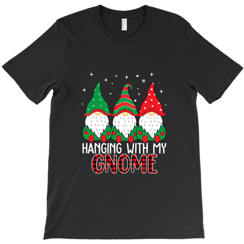 Hanging With My Gnomies Funny Garden Gnome T Shirt T-shirt | Artistshot