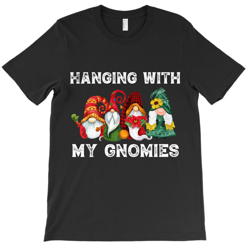 Hanging With My Gnomies Funny Gnome Friend Christmas Premium T Shirt T-shirt | Artistshot