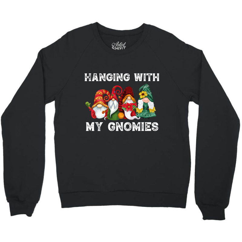 Hanging With My Gnomies Funny Gnome Friend Christmas Premium T Shirt Crewneck Sweatshirt | Artistshot