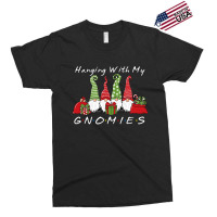 Hanging With My Gnomies Funny Gnome Friend Christmas T Shirt Copy Exclusive T-shirt | Artistshot