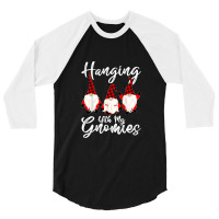 Hanging With My Gnomies Funny Gnome Friend Christmas T Shirt 3/4 Sleeve Shirt | Artistshot