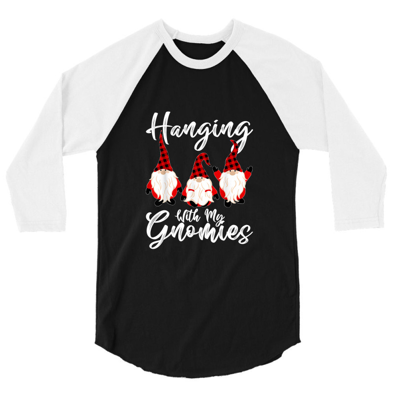 Hanging With My Gnomies Funny Gnome Friend Christmas T Shirt 3/4 Sleeve Shirt | Artistshot