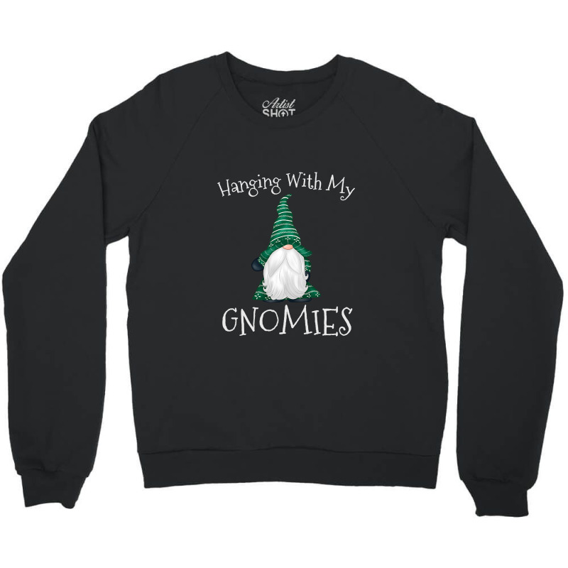 Hanging With My Gnomies Nordic Santa Gnome Christmas T Shirt Copy Copy Crewneck Sweatshirt | Artistshot