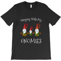 Hanging With My Gnomies Nordic Santa Gnome Christmas T Shirt Copy Copy T-shirt | Artistshot