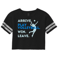 Arrive. Play Volleyball. Win. Leave.   Fun Volleyball Player T Shirt Scorecard Crop Tee | Artistshot