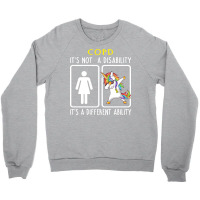 Copd Awareness T  Shirt C O P D It's Not A Disability It's A Different Crewneck Sweatshirt | Artistshot