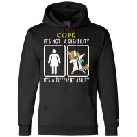 Copd Awareness T  Shirt C O P D It's Not A Disability It's A Different Champion Hoodie | Artistshot