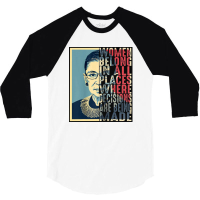 Rbg Ruth Bader Ginsburg Women Belong In All Places 3/4 Sleeve Shirt Designed By Blqs Apparel
