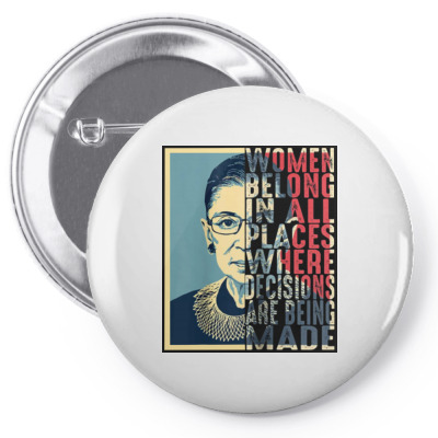 Rbg Ruth Bader Ginsburg Women Belong In All Places Pin-back Button Designed By Blqs Apparel