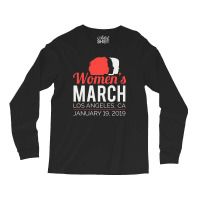 Los Angeles Women's March January 19 2019 Long Sleeve Shirts | Artistshot