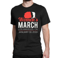 Los Angeles Women's March January 19 2019 Classic T-shirt | Artistshot