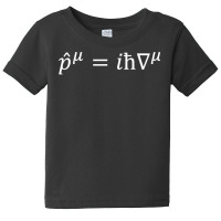 Quantum Momentum Operator In Four Vector Notation, Physics T Shirt Baby Tee | Artistshot