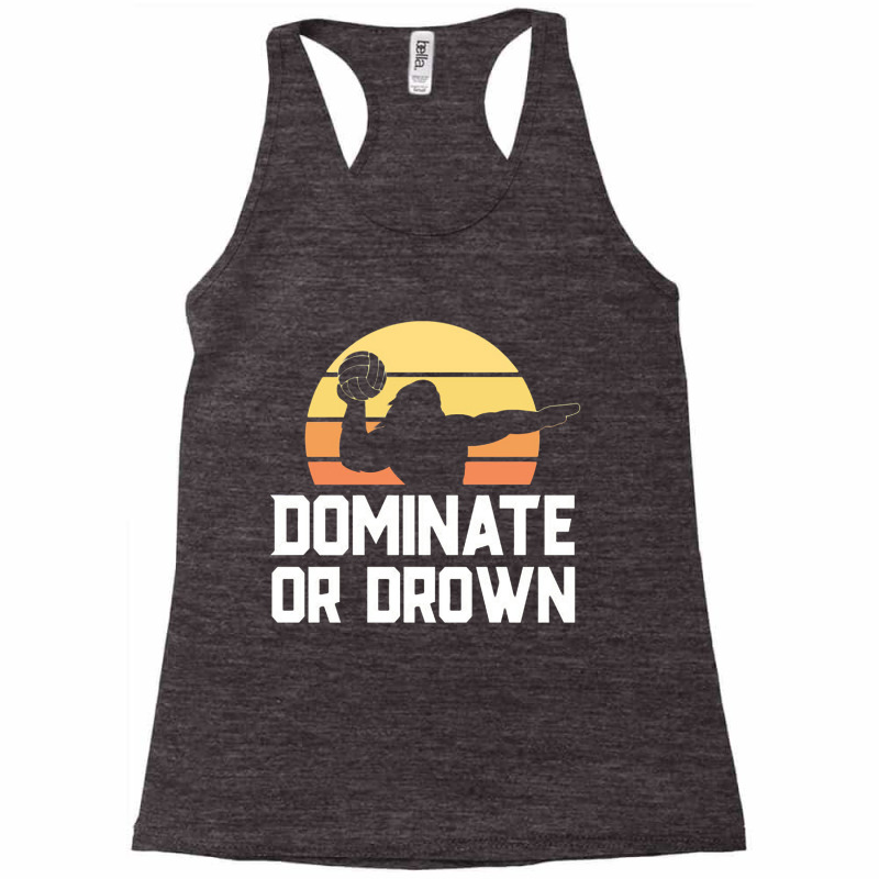 Dominate Or Drown Vintage Water Polo Shirts For Boys Men Racerback Tank by lindavalere | Artistshot