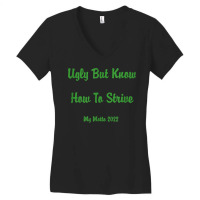 Ugly But Know How To Strive  My Motto 2022 T Shirt Women's V-neck T-shirt | Artistshot