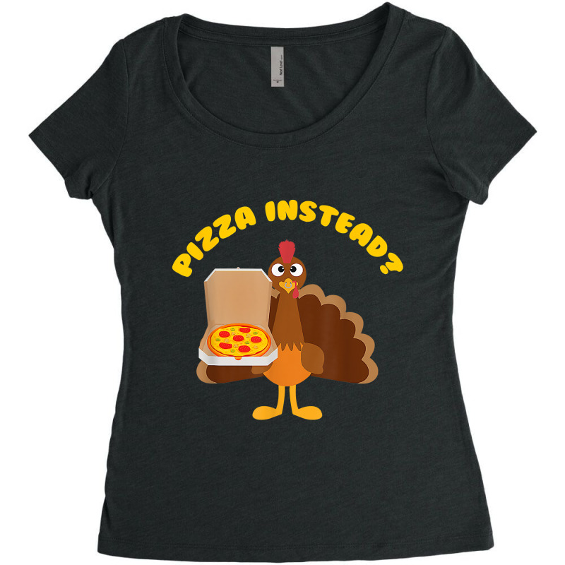 Turkey Lets Have Pizza Instead Funny Thanksgiving T Shirt Women's Triblend Scoop T-shirt by Kevin_VandenBerge | Artistshot