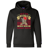 Just An Old Woman Who Wore Combat Boots Veteran Costume T Shirt Champion Hoodie | Artistshot