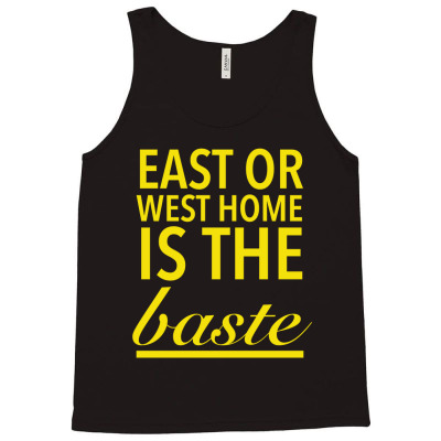 East Or West Home Is The Best Funny Thanksgiving Quotes Yellow Tank Top Designed By Favorite