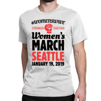 Women's March 2019 Seattle Classic T-shirt | Artistshot