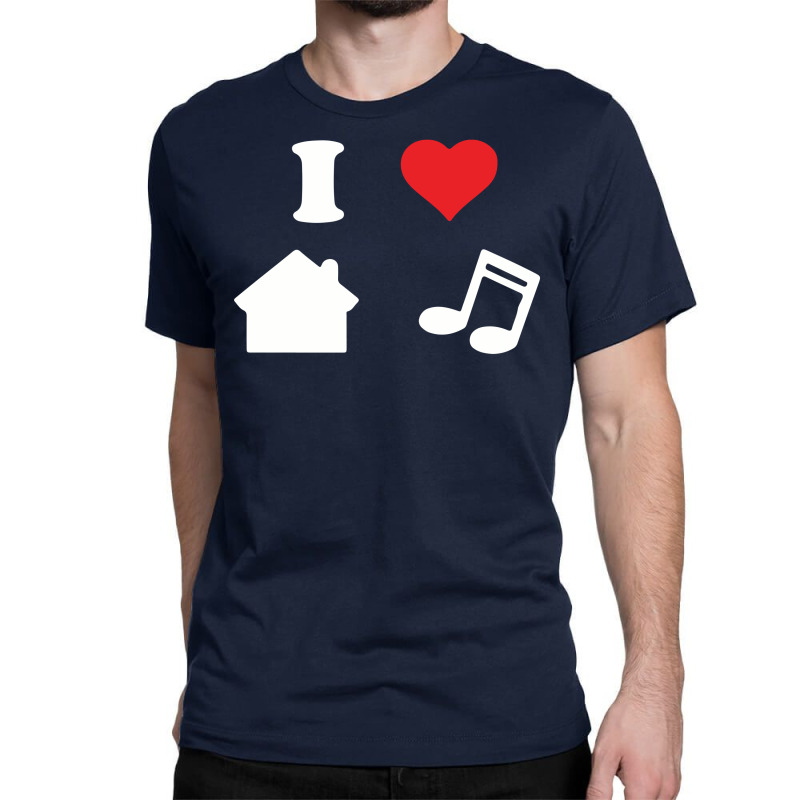Love House Music Funny Classic T-shirt | Artistshot