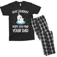 Bye Buddy Hope You Find Your Dad Ugly Men's T-shirt Pajama Set | Artistshot