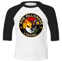 Shib Millionaire Loading Toddler 3/4 Sleeve Tee | Artistshot