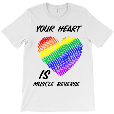 Your Heart Is A Muscle T-shirt Designed By Tony L Barron