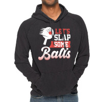 Let's Slap Some Balls Ping Pong Vintage Hoodie | Artistshot