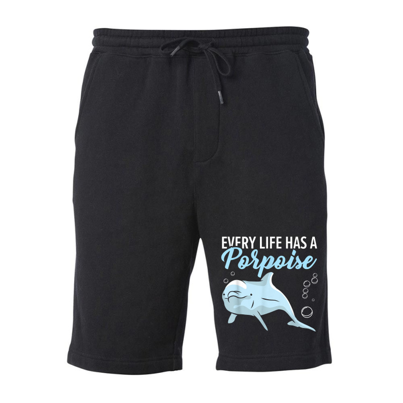 Every Life Has A Porpoise Dolphin Lover Marine Biology T Shirt Fleece Short | Artistshot