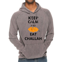 Keep Calm And Eat Challah Funny For Messianic Believers T Shirt Vintage Hoodie | Artistshot