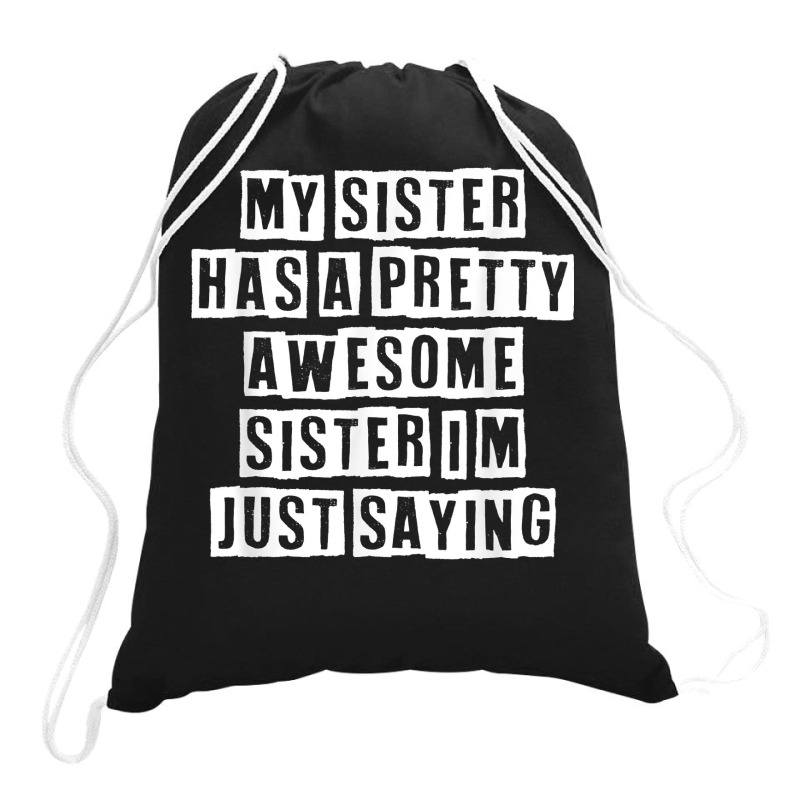 Lovely Funny Cool Sarcastic My Sister Has A Pretty Awesome T Shirt