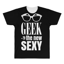 geek is the new sexy All Over Men's T-shirt | Artistshot