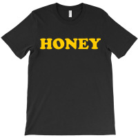 Honey For Light T-shirt | Artistshot