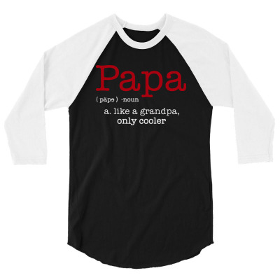 Papa Noun A Like A Grandpa Only Cooler 3/4 Sleeve Shirt Designed By Blqs Apparel