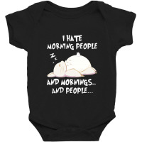 Toroto I Hate Morning People And Mornings Baby Bodysuit | Artistshot