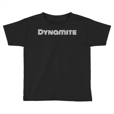 Dynamite Toddler T-shirt Designed By Alonedark
