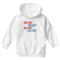 One Shift Two Shift Red Shift Blue Shift Youth Hoodie | Artistshot