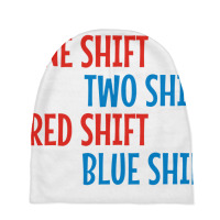 One Shift Two Shift Red Shift Blue Shift Baby Beanies | Artistshot