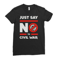 Say No To Civil War Ladies Fitted T-shirt | Artistshot