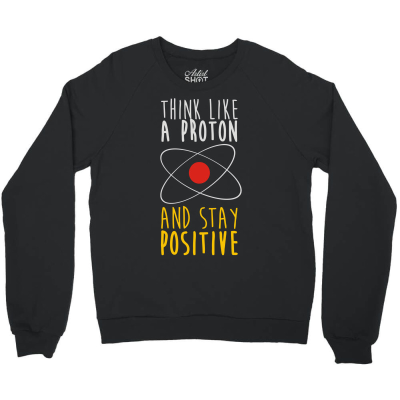 Stay Positive Crewneck Sweatshirt | Artistshot