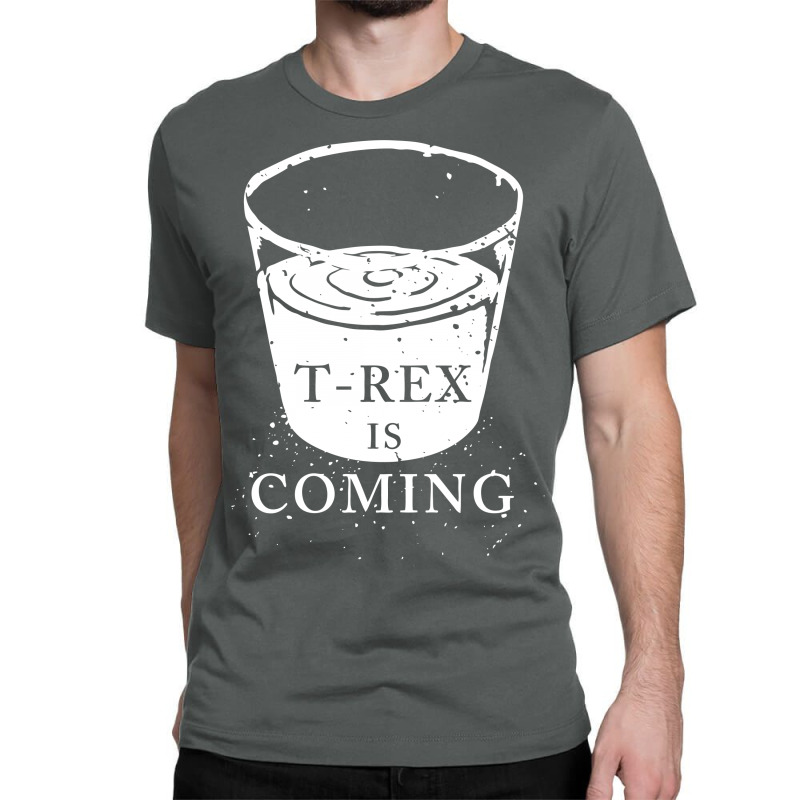 T Rex Is Coming Classic T-shirt by Specstore | Artistshot