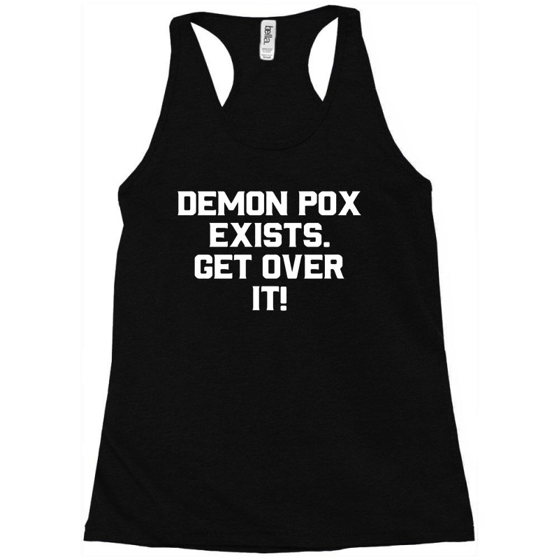 Demon Pox Exists Get Over It For Dark Racerback Tank by autlu2024 | Artistshot