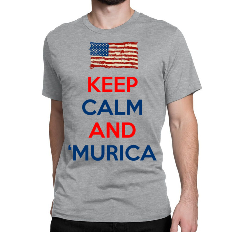 Keep Calm And Murica Classic T-shirt | Artistshot