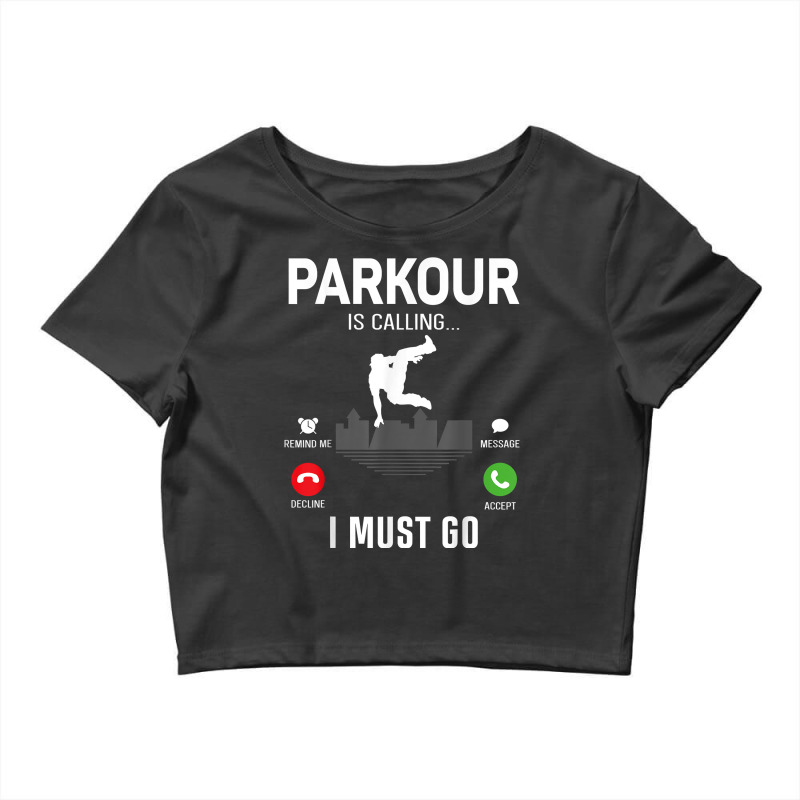 Parkour Free Running Traceur Phone Display Parkour Is T Shirt Crop Top by hustonfkobar3 | Artistshot