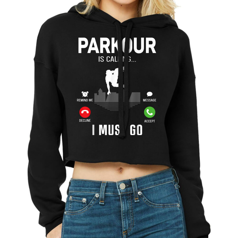 Parkour Free Running Traceur Phone Display Parkour Is T Shirt Cropped Hoodie by hustonfkobar3 | Artistshot